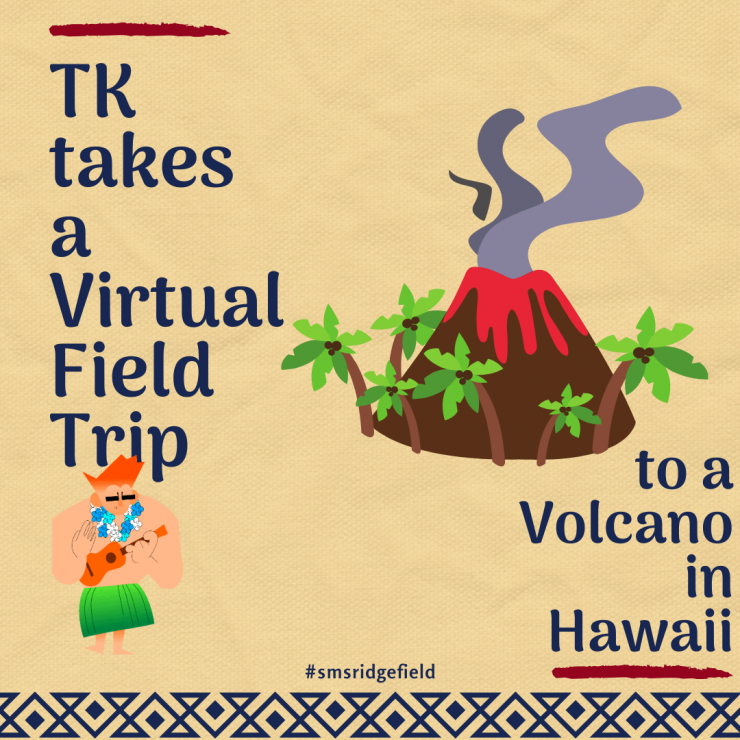 TK Virtual Field Trip to a Volcano